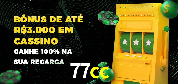 77cc melhor bônus de depósito